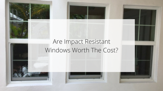Are-Impact-Resistant-Windows-Worth-The-Cost_-1-1