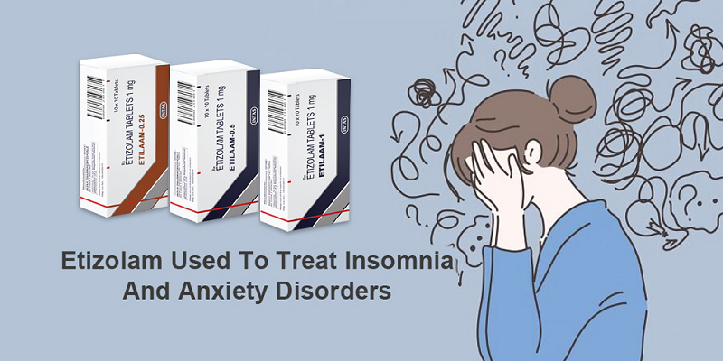 Etizolam used to Treat Insomnia and Anxiety Disorders